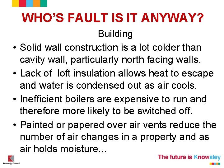 WHO’S FAULT IS IT ANYWAY? • • Building Solid wall construction is a lot