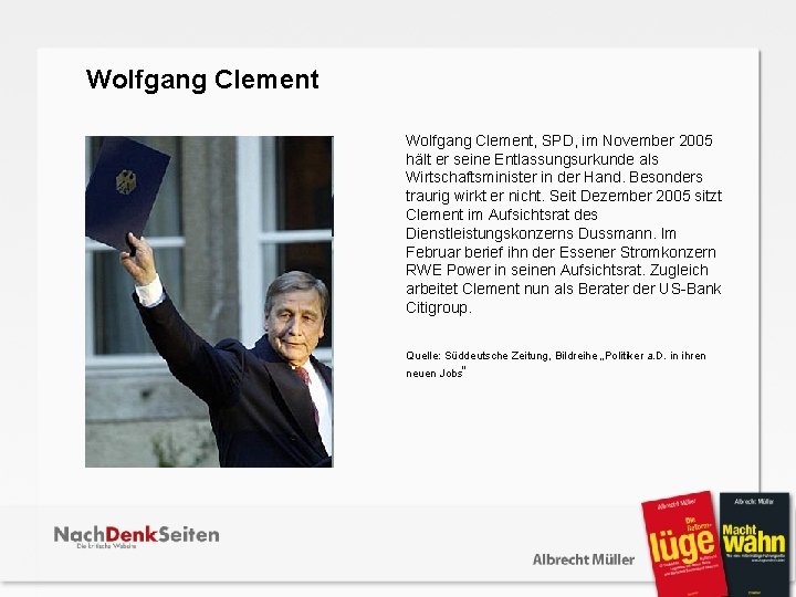  Wolfgang Clement, SPD, im November 2005 hält er seine Entlassungsurkunde als Wirtschaftsminister in