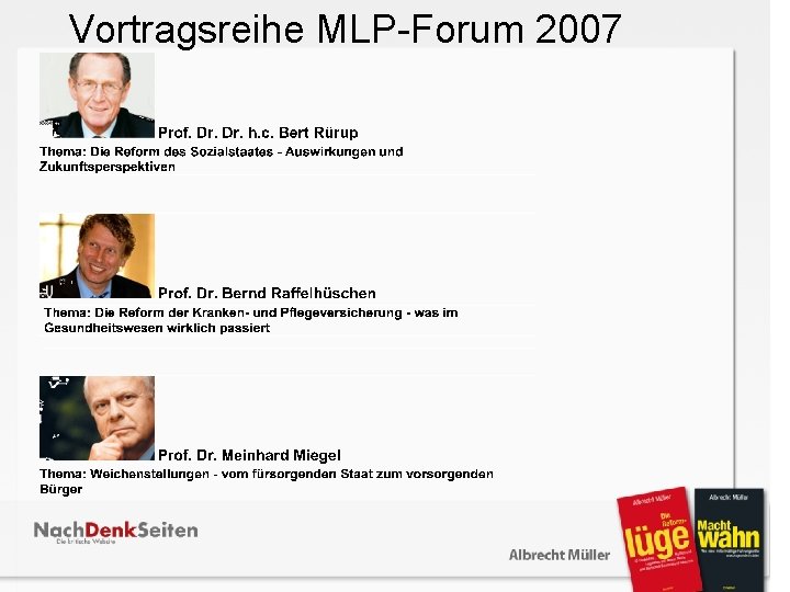 Vortragsreihe MLP-Forum 2007 