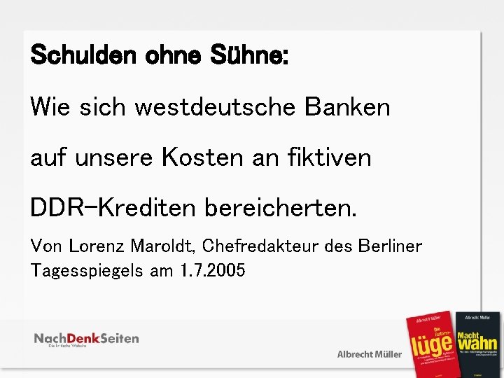  Schulden ohne Sühne: Wie sich westdeutsche Banken auf unsere Kosten an fiktiven DDR-Krediten