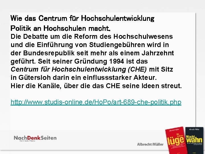  Wie das Centrum für Hochschulentwicklung Politik an Hochschulen macht. Die Debatte um die