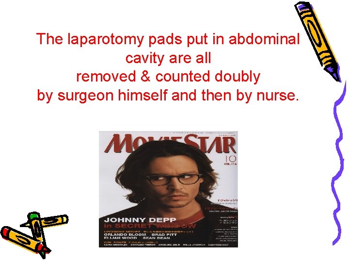 The laparotomy pads put in abdominal Cesarean section cavity are all removed & counted