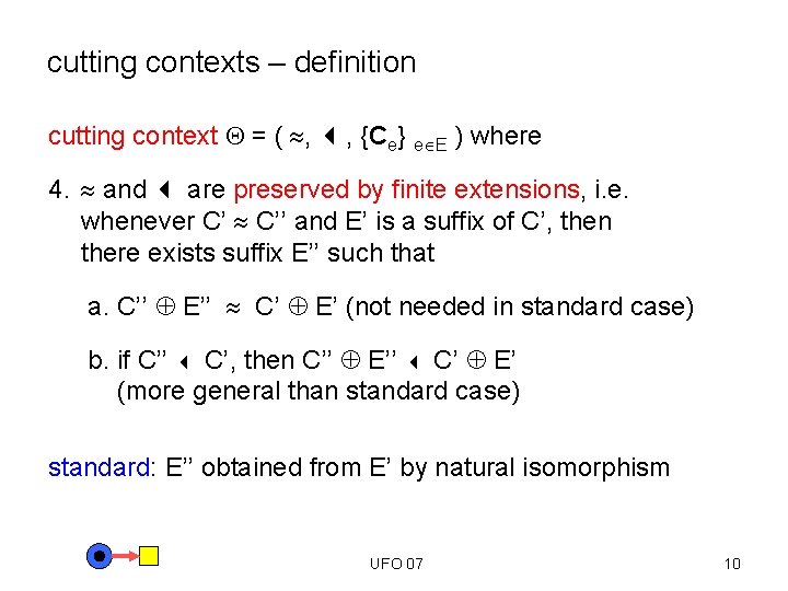 cutting contexts – definition cutting context = ( , , {Ce} e E )