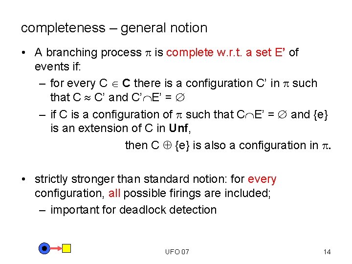 completeness – general notion • A branching process p is complete w. r. t.