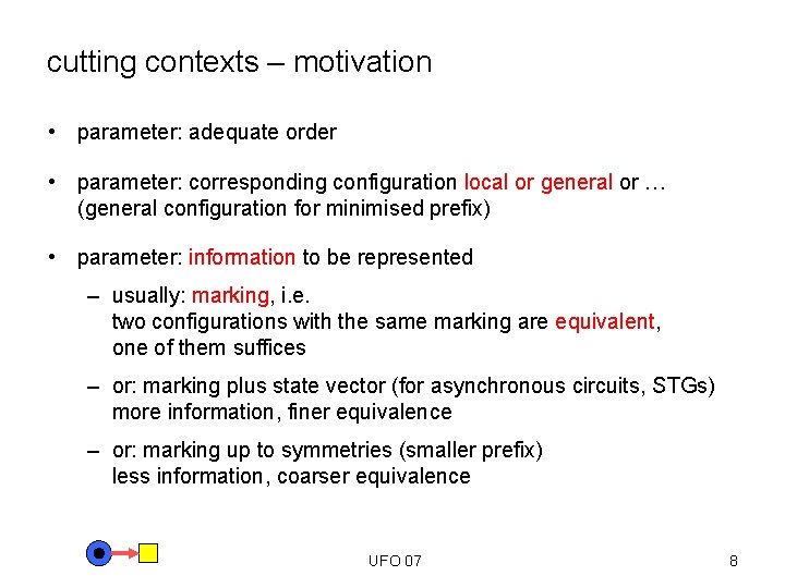cutting contexts – motivation • parameter: adequate order • parameter: corresponding configuration local or
