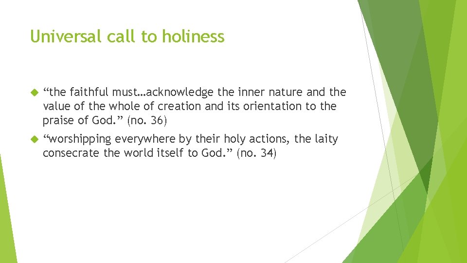 Universal call to holiness “the faithful must…acknowledge the inner nature and the value of Universal call to holiness “the faithful must…acknowledge the inner nature and the value of