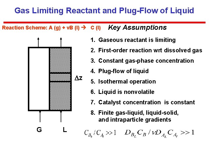 Gas Limiting Reactant and Plug-Flow of Liquid Reaction Scheme: A (g) + v. B