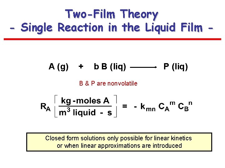 Two-Film Theory - Single Reaction in the Liquid Film A (g) + b B