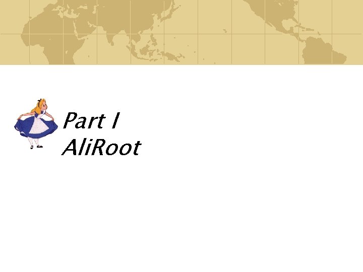 Part I Ali. Root Part I Ali. Root