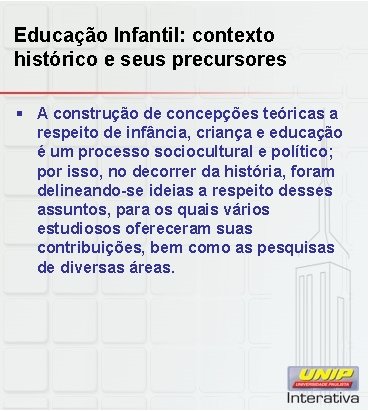 Educação Infantil: contexto histórico e seus precursores § A construção de concepções teóricas a