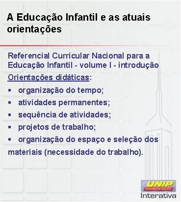 A Educação Infantil e as atuais orientações Referencial Curricular Nacional para a Educação Infantil