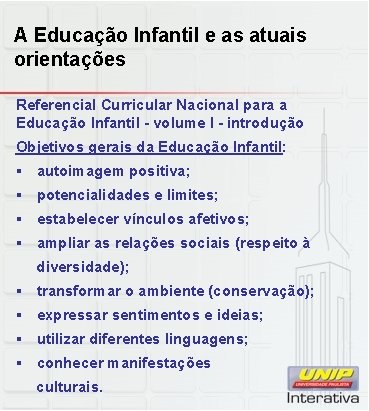 A Educação Infantil e as atuais orientações Referencial Curricular Nacional para a Educação Infantil