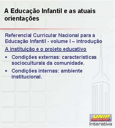 A Educação Infantil e as atuais orientações Referencial Curricular Nacional para a Educação Infantil