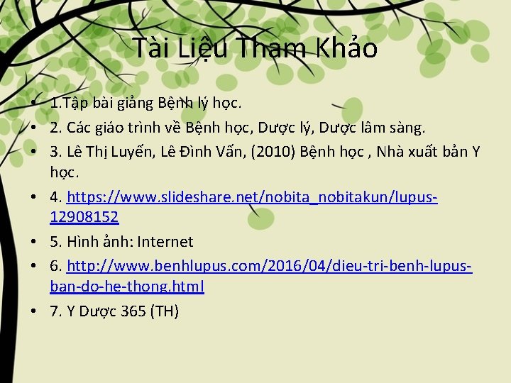 Tài Liệu Tham Khảo • 1. Tập bài giảng Bệnh lý học. • 2.