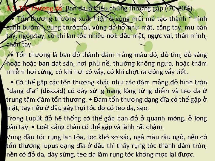 3. 1. Tổn thương da: Ban da là triệu chứng thường gặp ( 70