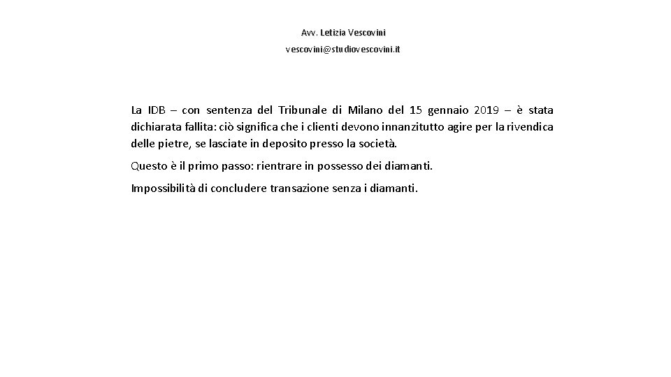 Avv. Letizia Vescovini vescovini@studiovescovini. it La IDB – con sentenza del Tribunale di Milano