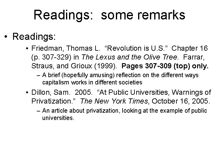 Readings: some remarks • Readings: • Friedman, Thomas L. “Revolution is U. S. ”