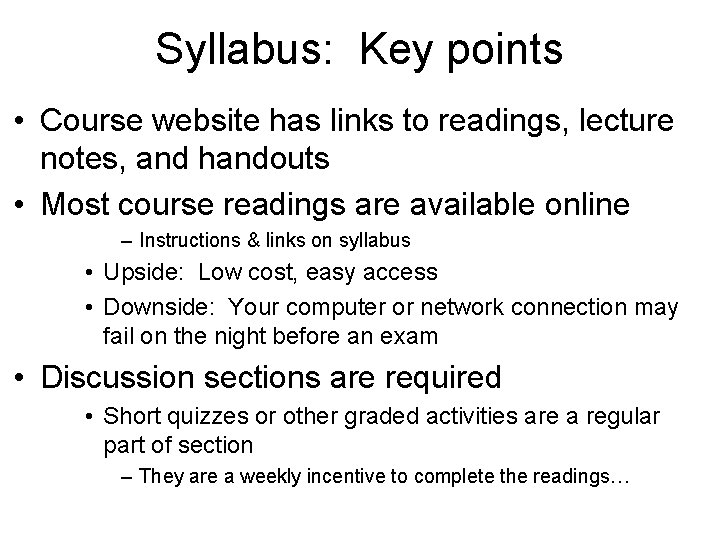 Syllabus: Key points • Course website has links to readings, lecture notes, and handouts