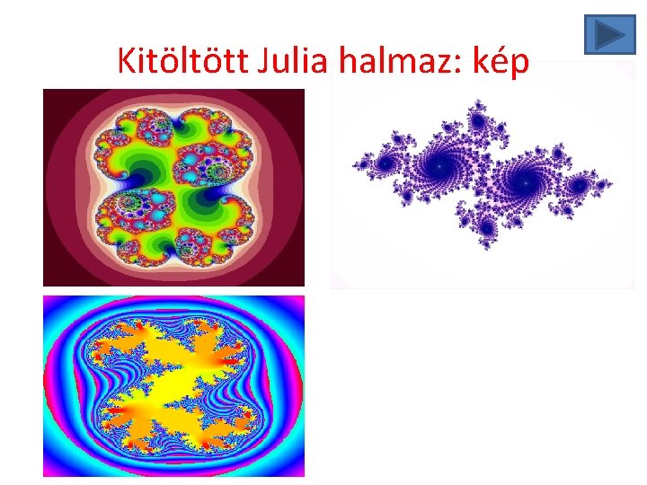 Kitöltött Julia halmaz: kép 