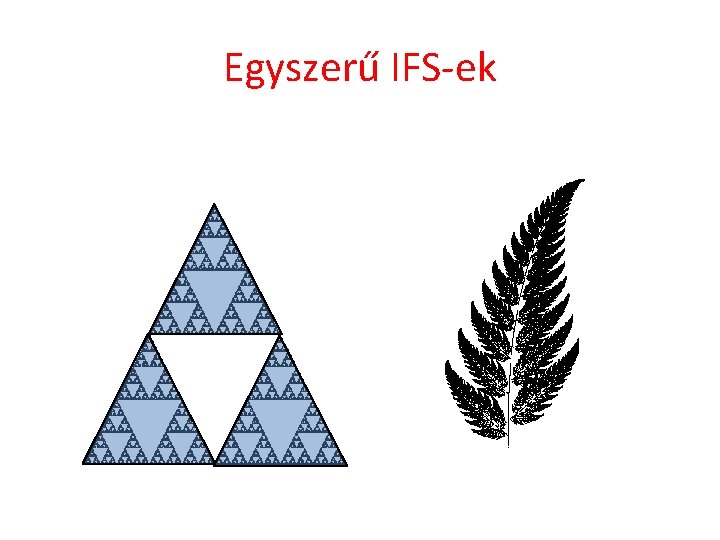 Egyszerű IFS-ek 