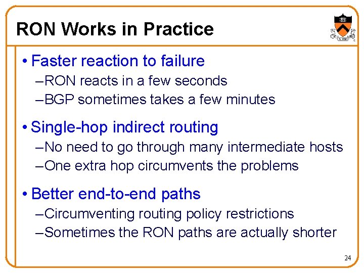 RON Works in Practice • Faster reaction to failure – RON reacts in a