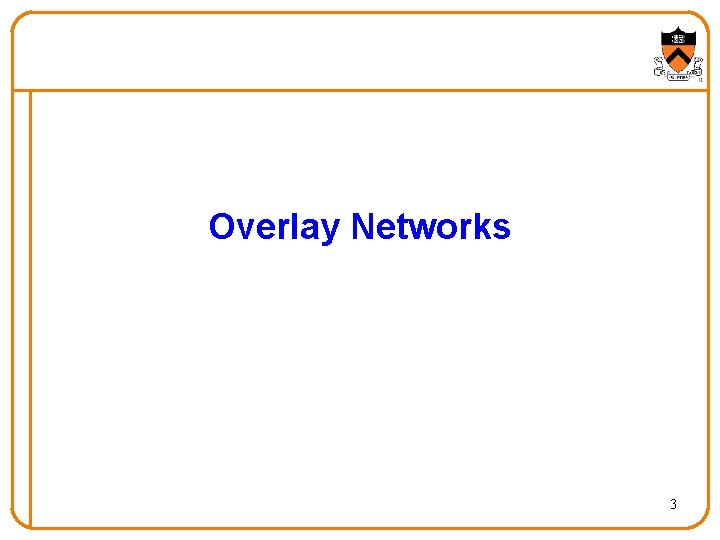 Overlay Networks 3 