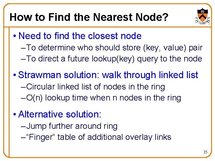 How to Find the Nearest Node? • Need to find the closest node –