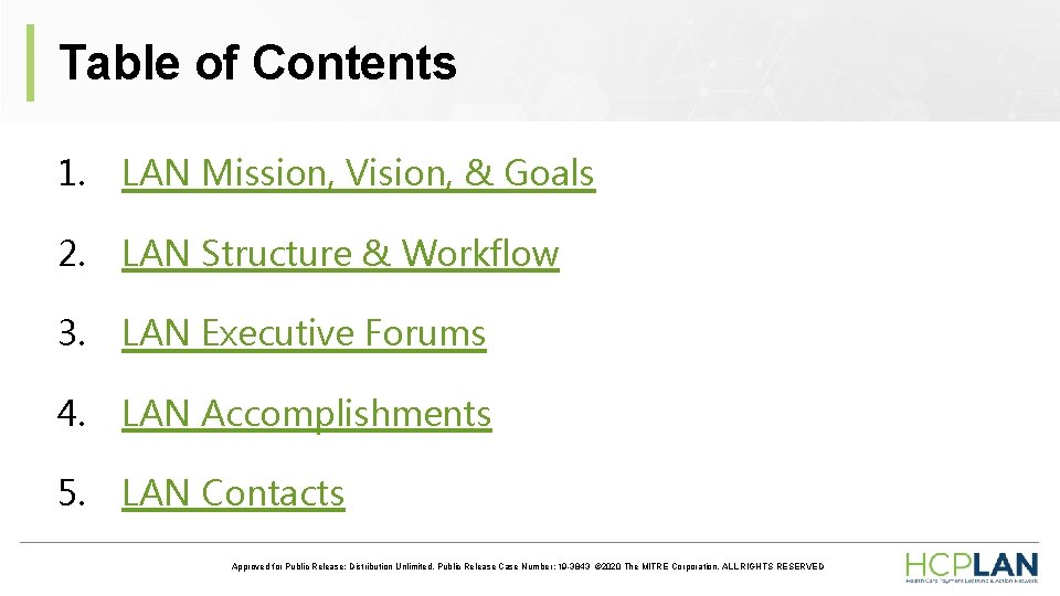 Table of Contents 1. LAN Mission, Vision, & Goals 2. LAN Structure & Workflow Table of Contents 1. LAN Mission, Vision, & Goals 2. LAN Structure & Workflow