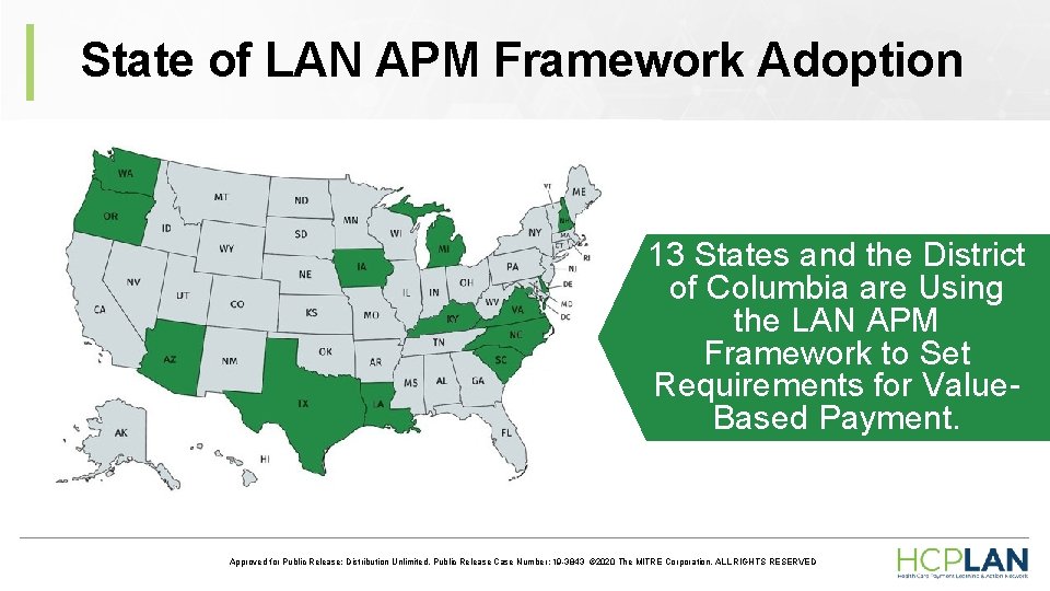 State of LAN APM Framework Adoption 13 States and the District of Columbia are State of LAN APM Framework Adoption 13 States and the District of Columbia are