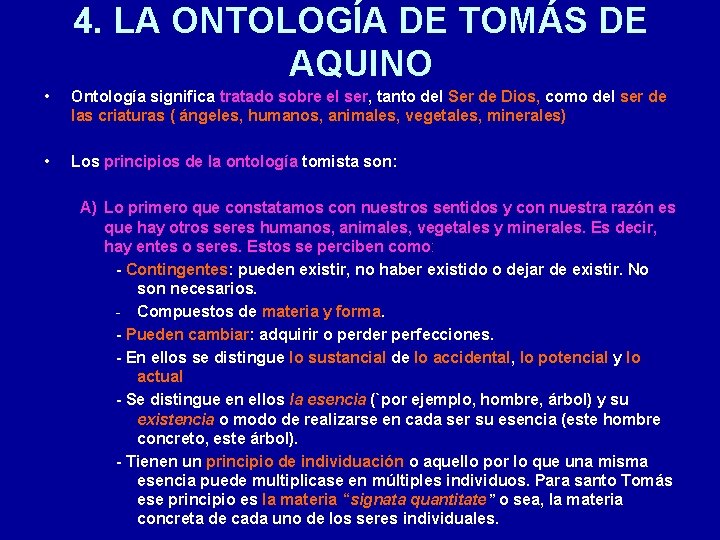 4. LA ONTOLOGÍA DE TOMÁS DE AQUINO • Ontología significa tratado sobre el ser, 4. LA ONTOLOGÍA DE TOMÁS DE AQUINO • Ontología significa tratado sobre el ser,