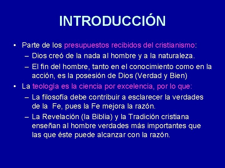 INTRODUCCIÓN • Parte de los presupuestos recibidos del cristianismo: – Dios creó de la INTRODUCCIÓN • Parte de los presupuestos recibidos del cristianismo: – Dios creó de la