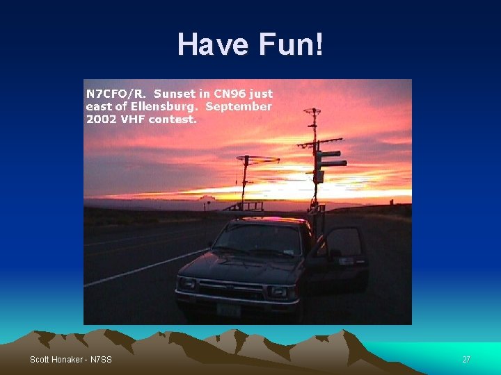 Have Fun! Scott Honaker - N 7 SS 27 Have Fun! Scott Honaker - N 7 SS 27