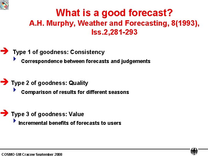 What is a good forecast? A. H. Murphy, Weather and Forecasting, 8(1993), Iss. 2,