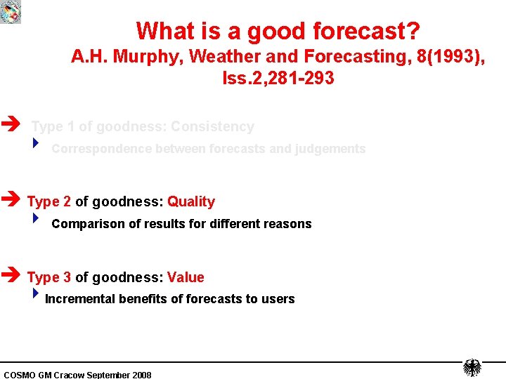 What is a good forecast? A. H. Murphy, Weather and Forecasting, 8(1993), Iss. 2,