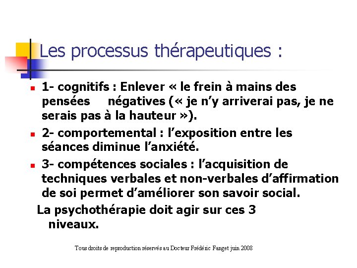 Les processus thérapeutiques : 1 - cognitifs : Enlever « le frein à mains