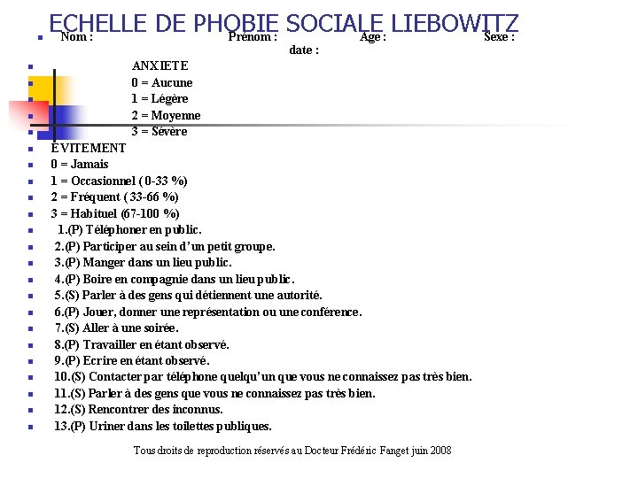 n ECHELLE DE PHOBIE SOCIALE LIEBOWITZ Nom : Prénom : Age : Sexe :