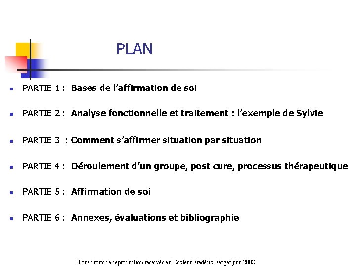 PLAN n PARTIE 1 : Bases de l’affirmation de soi n PARTIE 2 :