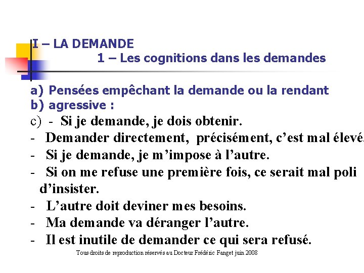  I – LA DEMANDE 1 – Les cognitions dans les demandes a) Pensées