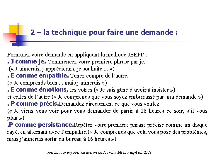 2 – la technique pour faire une demande : Formulez votre demande en appliquant