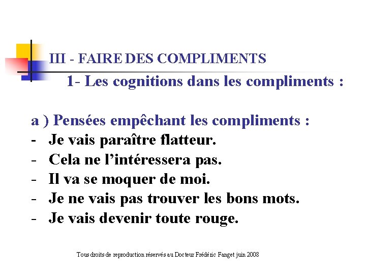  III - FAIRE DES COMPLIMENTS 1 - Les cognitions dans les compliments :