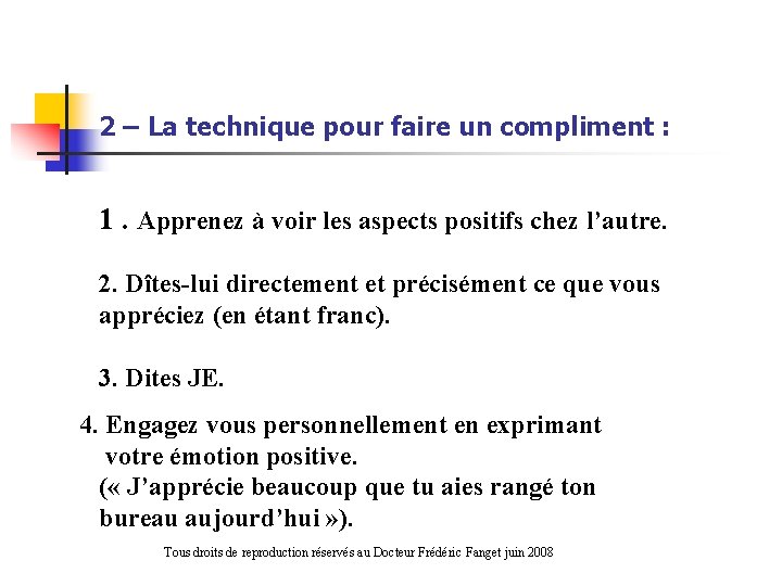 2 – La technique pour faire un compliment : 1. Apprenez à voir les