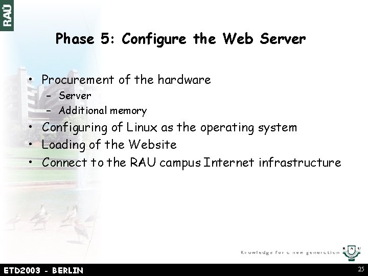 Phase 5: Configure the Web Server • Procurement of the hardware – Server –