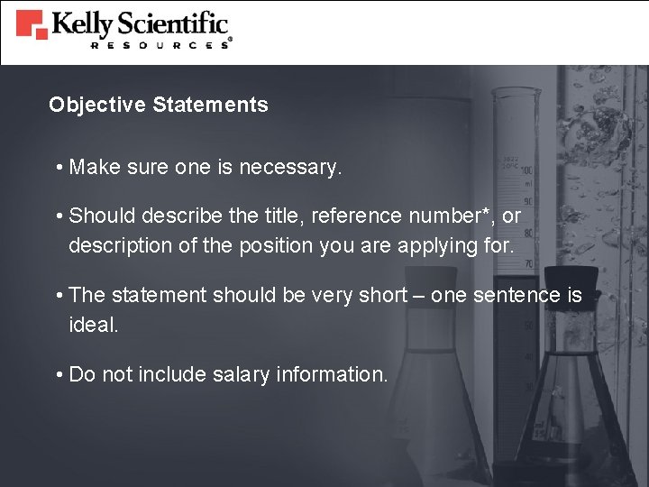 Objective Statements • Make sure one is necessary. • Should describe the title, reference