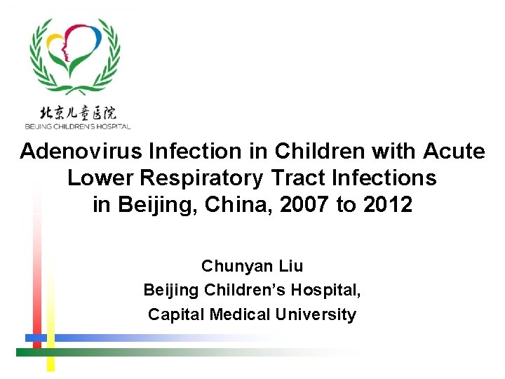 Adenovirus Infection in Children with Acute Lower Respiratory Tract Infections in Beijing, China, 2007