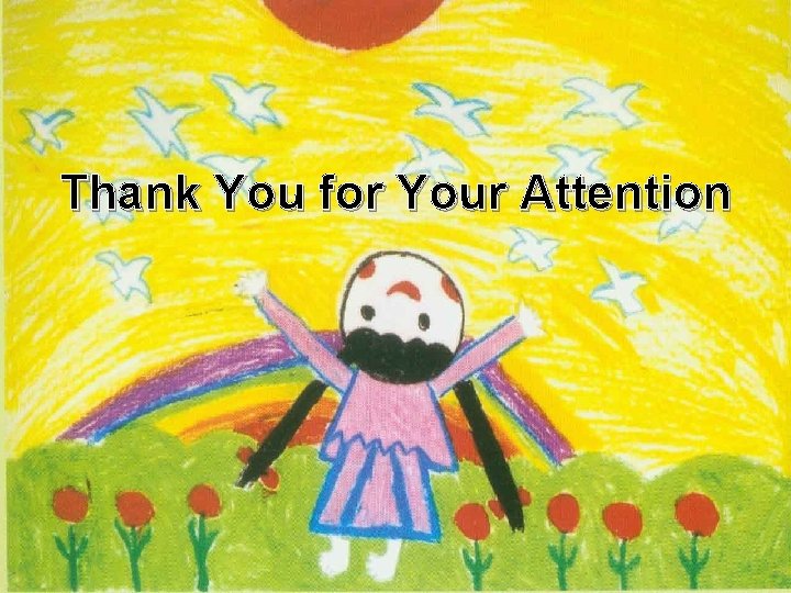 Thank You for Your Attention 