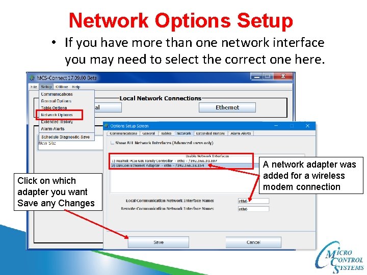 Network Options Setup • If you have more than one network interface you may