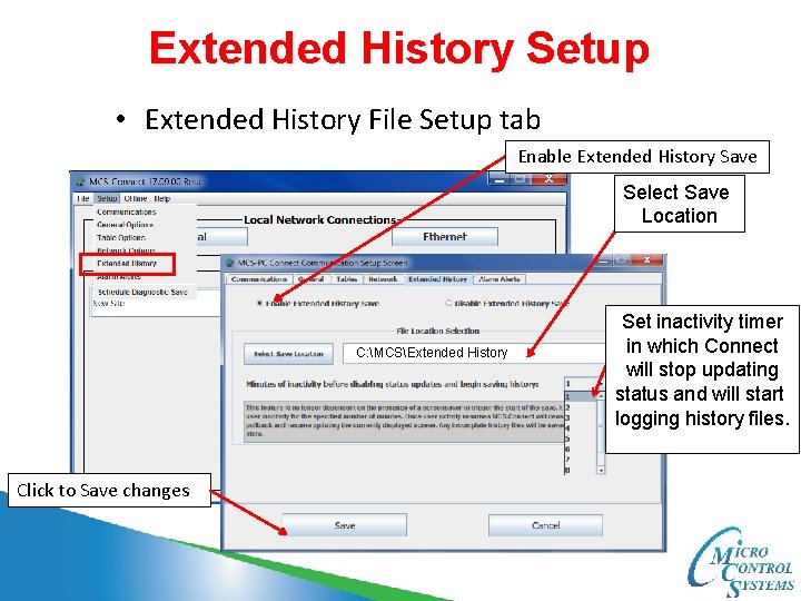 Extended History Setup • Extended History File Setup tab Enable Extended History Save Select