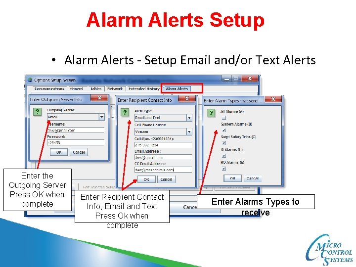 Alarm Alerts Setup • Alarm Alerts - Setup Email and/or Text Alerts Enter the