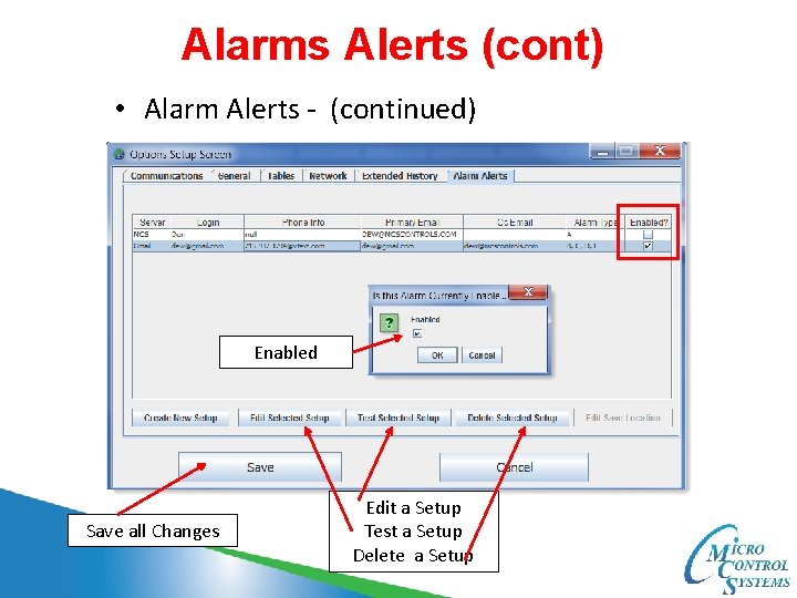 Alarms Alerts (cont) • Alarm Alerts - (continued) Enabled Save all Changes Edit a