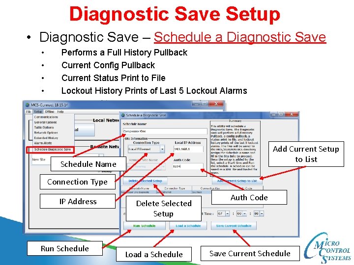 Diagnostic Save Setup • Diagnostic Save – Schedule a Diagnostic Save • • Performs